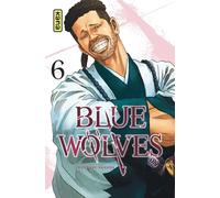 Blue Wolves - Tome 6 - Tsuyoshi Yasuda - Kana Eds - broché - Manga
