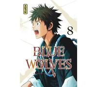 Blue Wolves - Tome 8 - Tsuyoshi Yasuda - Kana Eds - broché - Manga