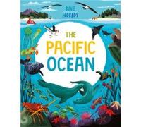 Blue Worlds The Pacific Ocean by Anita Ganeri Anita Ganeri (Auteur)