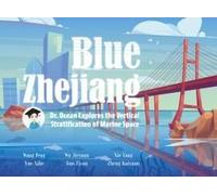 Blue Zhejiang: Dr. Ocean Explores The Vertical Stratification Of Marine Space