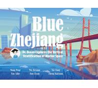 Blue Zhejiang: Dr. Ocean Explores the Vertical Stratification of Marine Space