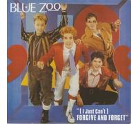 Blue Zoo - (I Just Can't) Forgive And Forget