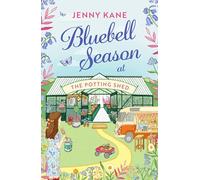 Bluebell Season at The Potting Shed: A totally heart-warming and uplifting read!