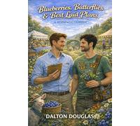Blueberries, Butterflies & Best Laid Plans: A Romantic Comedy