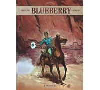 Blueberry L'intégrale Tome 1 - Fort Navajo - Tonnerre À L'ouest - L'aigle Solitaire
