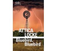 Bluebird, Bluebird - Attica Locke - Gallimard - Poche - Roman