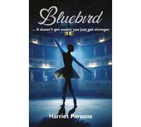 Bluebird It doesn't get easier, you just get stronger - Harriet Parsons - The O'Brien Press - ebook (ePub) - Livre