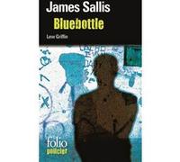Bluebottle James Sallis (Auteur), Isabelle Maillet (Traduction)