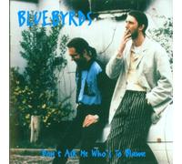 Bluebyrds - Don't Ask Me Who's to Blame [Import]