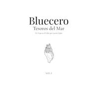 Bluecero: Tesoros del Mar · Libro para Colorear para Adultos · Arte Oceánico y Meditativo · Vol. I: Ilustraciones Originales de Lucero López · ... y Arte Terapéutico Inspirado en el Mar