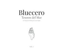 Bluecero: Tesoros del Mar · Libro para Colorear para Adultos · Arte Oceánico y Meditativo · Vol. I: Ilustraciones Originales de Lucero López · ... y Arte Terapéutico Inspirado en el Mar
