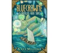 Bluecrowne by Kate Milford Inconnu (Auteur)