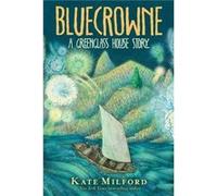 Bluecrowne - Kate Milford - HarperCollins Publishers Inc - Livre en Anglais - Paperback Kate MilfordKate Milford (Auteur)
