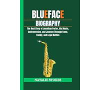 BLUEFACE BIOGRAPHY: The Real Story of Jonathan Porter, His Music, Controversies, and Journey Through Fame, Family, and Legal Battles