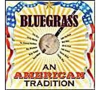 Bluegrass: An American Tradition /
