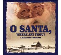 Bluegrass Christmas Jamboree - Oh Santa Where Art Thou