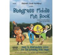 Bluegrass Fiddle Fun Book: Easy & Intermediate Solos for the Advancing Violin Player