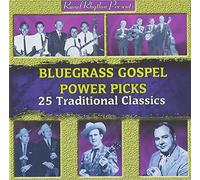 Bluegrass Gospel-Power Picks: 25 Traditional Classics