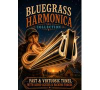 Bluegrass harmonica collection: Fast and virtuosic tunes, with audio access & backing tracks