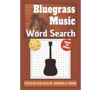 Bluegrass Music Word Search: Word Search Puzzles with Easy to Read Print about the Songs, Artists, Festivals, History and Legends of Bluegrass Music