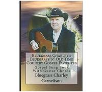 Bluegrass N' Ole Time Country Gospel Favorites: With Guitar Chords