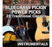 Bluegrass Pickin Power Picks: 25 Traditional Instrumental Classics