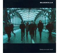 Bluekilla - Ska-a Go