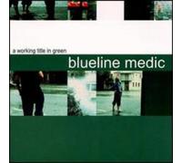 Blueline Medic - A Working Title in Green