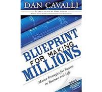 Blueprint for Making Millions Dan Cavalli (Auteur)