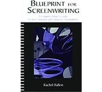 Blueprint for Screenwriting Rachel Friedman Ballon (Auteur)