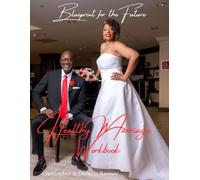 Blueprint for the Future: Healthy Marriage Workbook