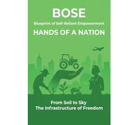 Blueprint of Self-Reliant Empowerment HANDS OF A NATION: From Soil to Sky The Infrastructure of Freedom
