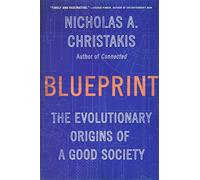 Blueprint: The Evolutionary Origins of a Good Society