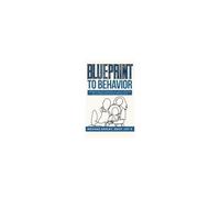Blueprint To Behavior