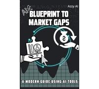 Blueprint to Market Gaps: A Modern Guide Using AI Tools