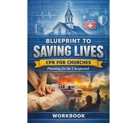 Blueprint To Saving Lives (CPR For Churches)