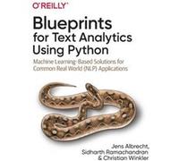 Blueprints for Text Analytics using Python by Christian Winkler Christian Winkler (Auteur)