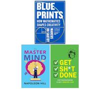 Blueprints How mathematics shapes creativity, The Master Mind & Get Sh*t Done 3 Books Collection Set