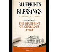 Blueprints of Blessings: The Blueprint of Generosity