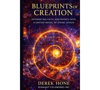 Blueprints of Creation: Integrating Faith and Physics into a Unified Model of Divine Design