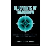 Blueprints of Tomorrow: Designing Software for Generations Ahead