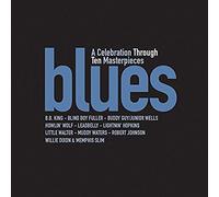 Blues: a Celebration Through Ten Masterpieces
