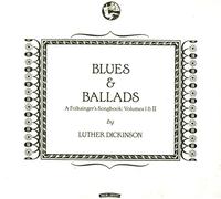Blues & Ballads/a Folksinger S Songbook Vol I and II
