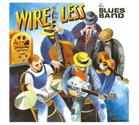 The Blues Band – Wire Less – CD Digipak – Réédition (Import)