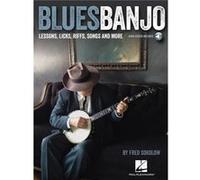 Blues Banjo Lessons Licks Riffs Songs amp More by Fred Sokolow Sokolow Fred (Auteur)