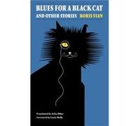 Blues for a Black Cat and Other Stories by Boris Vian Boris Vian (Auteur)
