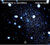 David Murray feat. Saul Williams – Blues for Memo – CD – Integral