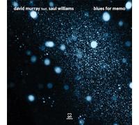 David Murray feat. Saul Williams – Blues for Memo – CD – Integral