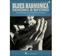 Blues Harmonica - Bending & Beyond: The Bending Bible For The 10-Hole Diatonic Harmonica