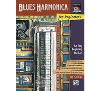 Blues Harmonica For Beginners: An Easy Beginning Method